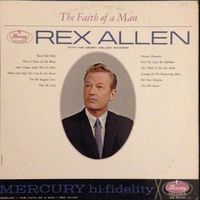 Rex Allen - The Faith Of A Man